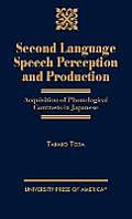 Second Language Speech Perception and Production: Acquisition of Phonological Contrasts in Japanese