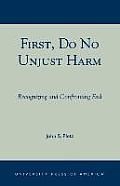 First, Do No Unjust Harm: Recognizing and Confronting Evil