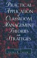 Practical Application of Classroom Management Theories Into Strategies