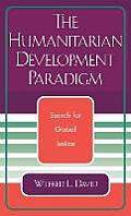 The Humanitarian Development Paradigm: Search for Global Justice