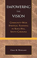 Empowering the Vision: Community-Wide Strategic Planning in Rock Hill, South Carolina