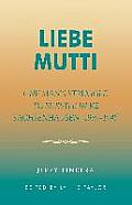 Liebe Mutti: One Man's Struggle to Survive in Kz Sachsenhausen, 1939-1945