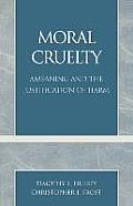 Moral Cruelty: Ameaning and the Justification of Harm