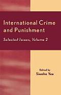 International Crime and Punishment: Selected Issues