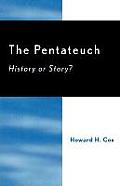 The Pentateuch: History or Story?