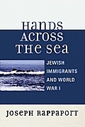 Hands Across the Sea: Jewish Immigrants and World War I