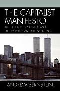 Capitalist Manifesto The Historic Economic & Philosophic Case for Laissez Faire