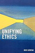 Unifying Ethics