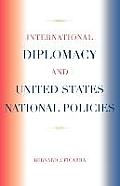 International Diplomacy and United States National Policies