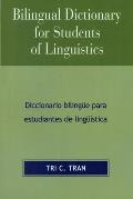 Bilingual Dictionary for Students of Linguistics: Diccionario BilingYe para Estudiantes de LingY'stica