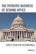 Patriotic Business of Seeking Office James K Polk & the Patronage