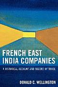 French East India Companies: An Historical Account and Record of Trade