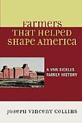 Farmers that Helped Shape America: A Van Sickles Family History