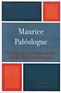 Maurice Palzologue: The Diplomat, the Writer, the Man and the Third French Republic