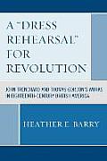 A 'Dress Rehearsal' for Revolution: John Trenchard and Thomas Gordon's Works in Eighteenth-Century British America
