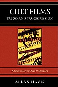 Cult Films: Taboo and Transgression: A Select Survey Over 9 Decades