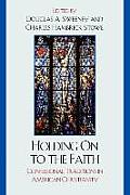 Holding on to the Faith: Confessional Traditions and American Christianity