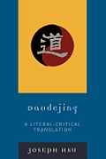 Daodejing A Literal Critical Translati