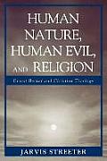 Human Nature Human Evil & Religion Ernest Becker & Christian Theology