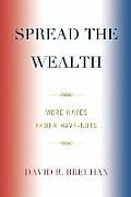 Spread the Wealth: More Haves, Fewer Have-Nots