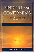 Finding and Confirming Truth
