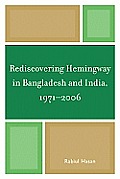 Rediscovering Hemingway in Bangladesh and India, 1971-2006