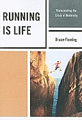 Running is Life: Transcending the Crisis of Modernity