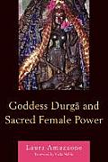 Goddess Durga & Sacred Female Power