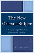 The New Orleans Sniper: A Phenomenological Case Study of Constituting the Other
