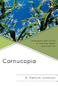 Cornucopia: Understanding Health Through Understanding Agriculture
