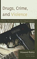 Drugs, Crime and Violence: From Trafficking to Treatment