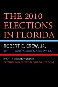 The 2010 Elections in Florida: It's The Economy, Stupid!