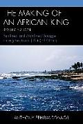 The Making of an African King: Patrilineal and Matrilineal Struggle Among the ?Wutu (Effutu) of Ghana