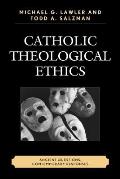 Catholic Theological Ethics: Ancient Questions, Contemporary Responses