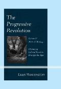The Progressive Revolution: History of Liberal Fascism Through the Ages, Vol. V: 2014-2015 Writings