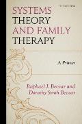 Systems Theory and Family Therapy: A Primer, 3rd Edition