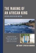 The Making of an African King: Patrilineal and Matrilineal Struggle Among the Awutu (Effutu) of Ghana