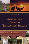 Australian Bush to Tiananmen Square