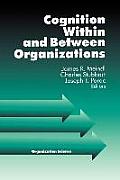 Cognition Within and Between Organizations