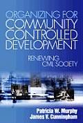 Organizing for Community Controlled Development: Renewing Civil Society