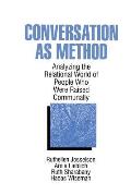 Conversation As Method: Analyzing the Relational World of People Who Were Raised Communally