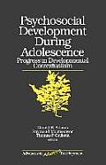 Psychosocial Development During Adolescence: Progress in Developmental Contexualism