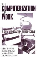 The Computerization of Work: A Communication Perspective