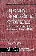 Improving Organizational Performance: A Practical Guidebook for the Human Services Field