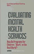 Evaluating Mental Health Services: How Do Programs for Children Work in the Real World?