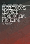 Understanding Organized Crime in Global Perspective: A Reader