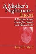A Mother′s Nightmare - Incest: A Practical Legal Guide for Parents and Professionals