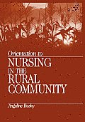 Orientation to Nursing in the Rural Community