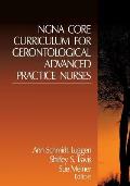 Ngna Core Curriculum for Gerontological Advanced Practice Nurses