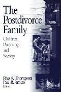 The Postdivorce Family: Children, Parenting, and Society